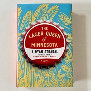 BOOK, “The Lager Queen of Minnesota” J. Ryan Stradal, Novel, 353 Pages, NEW